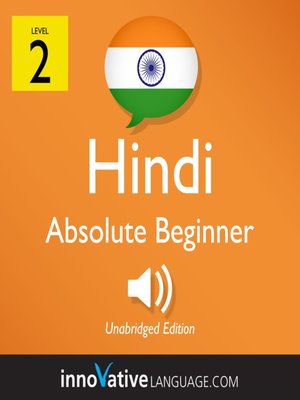 cover image of Learn Hindi: Level 2: Absolute Beginner Hindi, Volume 1